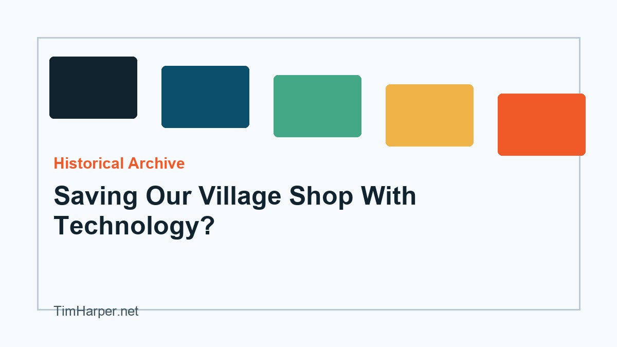 Saving Our Village Shop With Technology? 7 Editorial archive image for Saving Our Village Shop With Technology?.